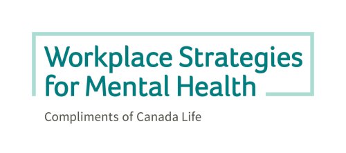 Workplace Strategies for Mental Health - Compliments of Canada Life